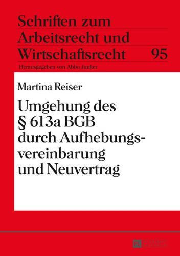 Cover image for Umgehung Des  613a Bgb Durch Aufhebungsvereinbarung Und Neuvertrag