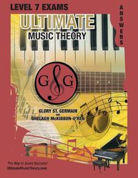 Cover image for LEVEL 7 Music Theory Exams Answer Book - Ultimate Music Theory Supplemental Exam Series