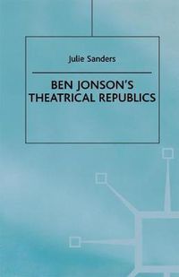 Cover image for Ben Jonson's Theatrical Republics
