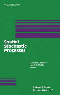 Cover image for Spatial Stochastic Processes: A Festschrift in Honor of Ted Harris on his Seventieth Birthday