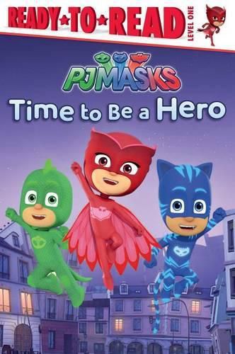 Cover image for Time to Be a Hero: Ready-To-Read Level 1