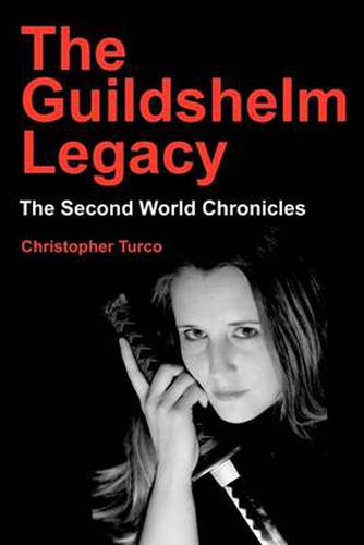 Cover image for The Guildshelm Legacy: The Second World Chronicles