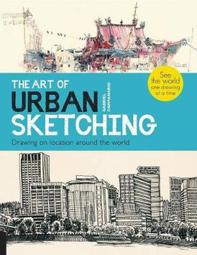 Cover image for The Art of Urban Sketching: Drawing On Location Around The World