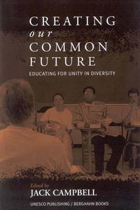 Cover image for Creating Our Common Future: Educating for Unity in Diversity