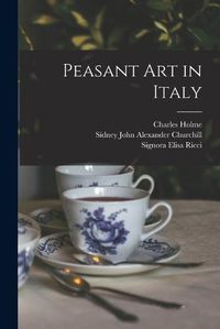 Cover image for Peasant art in Italy