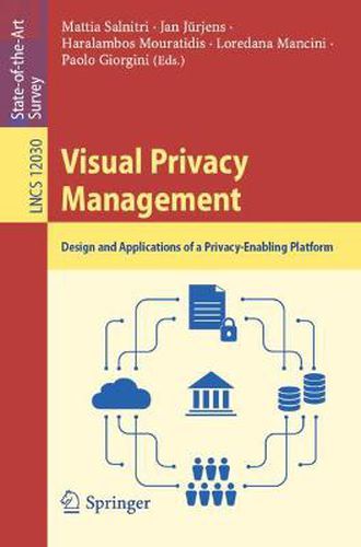 Cover image for Visual Privacy Management: Design and Applications of a Privacy-Enabling Platform