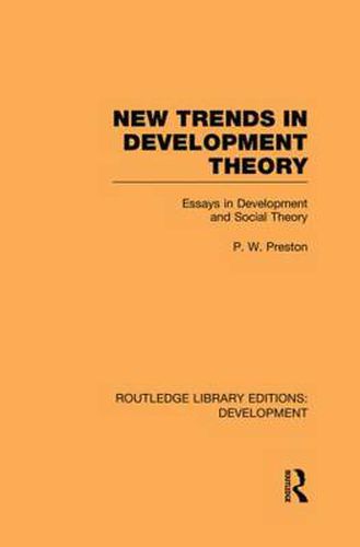 Cover image for New Trends in Development Theory: Essays in Development and Social Theory