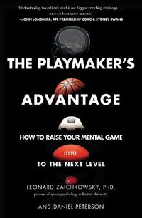 Cover image for The Playmaker's Advantage: How to Raise Your Mental Game to the Next Level