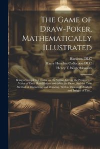 Cover image for The Game of Draw-poker, Mathematically Illustrated