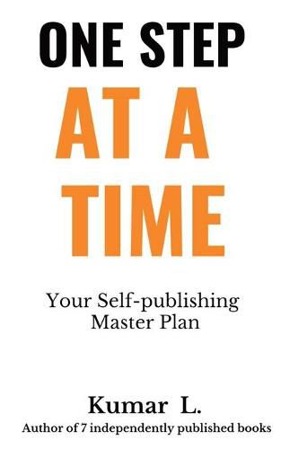 Cover image for One Step at a Time: Your Self-publishing Master Plan