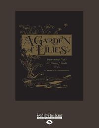 Cover image for Garden of Lilies: Improving Tales for Young Minds (From the World of Stella Montgomery)