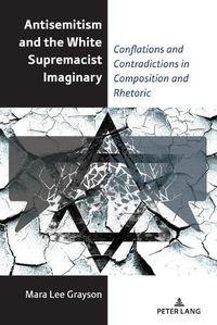 Cover image for Antisemitism and the White Supremacist Imaginary