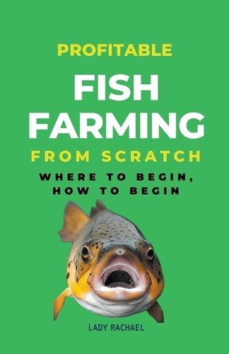 Cover image for Profitable Fish Farming From Scratch