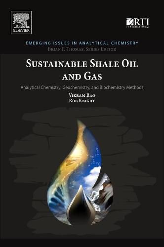 Cover image for Sustainable Shale Oil and Gas: Analytical Chemistry, Geochemistry, and Biochemistry Methods