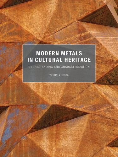 Cover image for Modern Metals in Cultural Heritage - Understanding  and Characterization