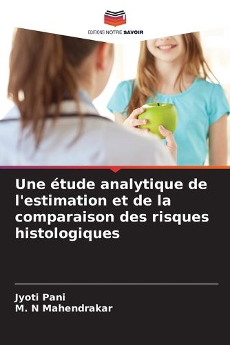 Cover image for Une etude analytique de l'estimation et de la comparaison des risques histologiques
