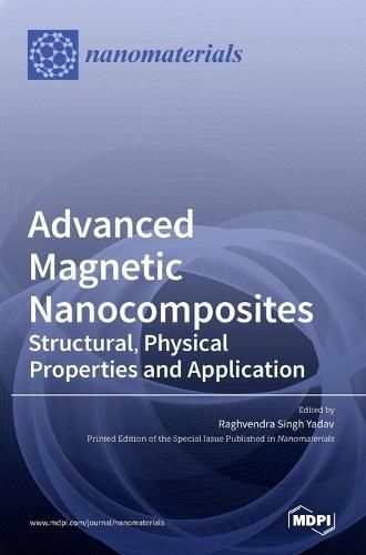 Cover image for Advanced Magnetic Nanocomposites: Structural, Physical Properties and Application