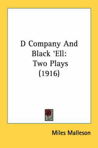 Cover image for D Company and Black 'Ell: Two Plays (1916)