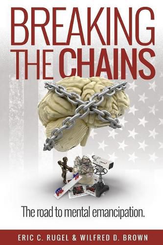 Cover image for Breaking the Chains: The Road to Mental Emancipation