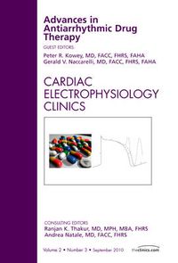 Cover image for Advances in Antiarrhythmic Drug Therapy, An Issue of Cardiac Electrophysiology Clinics