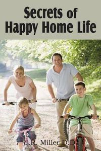 Cover image for Secrets of Happy Home Life