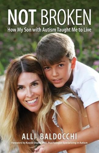 Cover image for Not Broken - How My Son with Autism Taught Me to Live