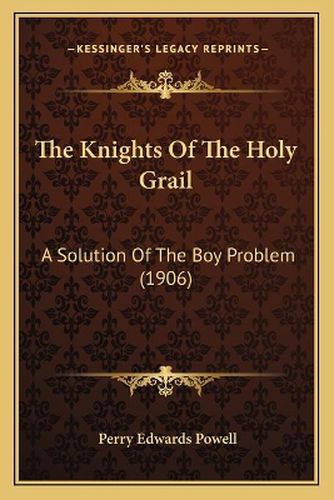 The Knights of the Holy Grail: A Solution of the Boy Problem (1906)