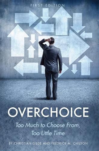 Overchoice: Too Much to Choose From, Too Little Time