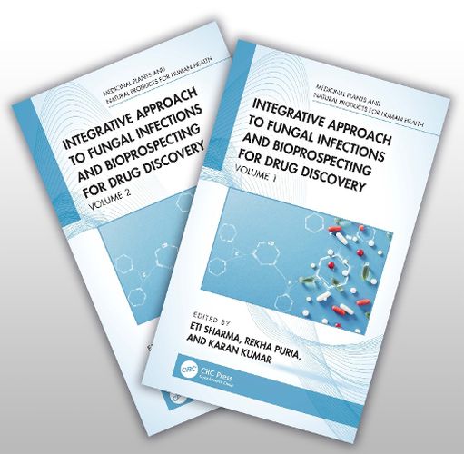 Cover image for Integrative Approach to Fungal Infections and Bioprospecting for Drug Discovery: Two Volume Set