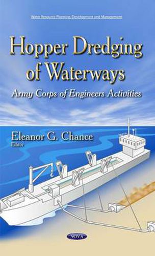 Cover image for Hopper Dredging of Waterways: Army Corps of Engineers Activities