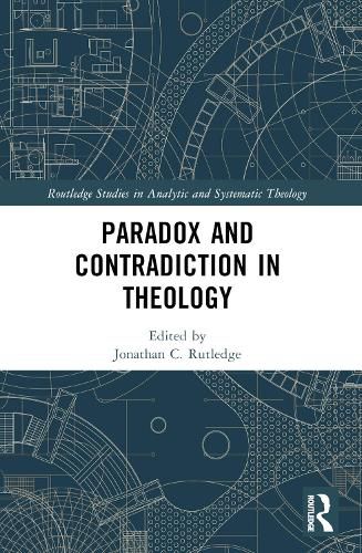 Cover image for Paradox and Contradiction in Theology