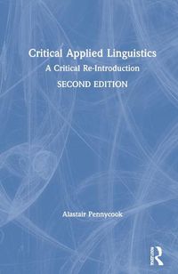 Cover image for Critical Applied Linguistics: A Critical Re-Introduction