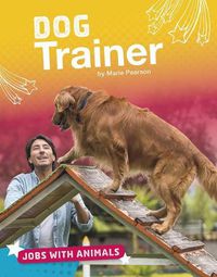 Cover image for Dog Trainer (Jobs with Animals)