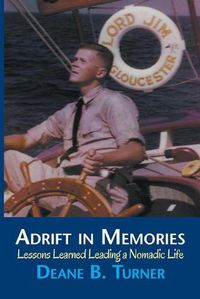 Cover image for Adrift in Memories: Lessons Learned Leading a Nomadic Life