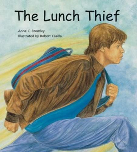 Cover image for The Lunch Thief: A Story of Hunger, Homelessness and Friendship