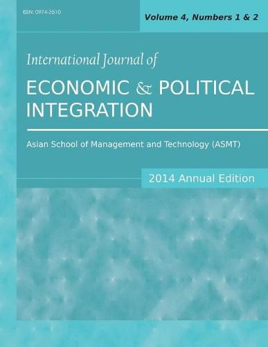 Cover image for International Journal of Economic and Political Integration (2014 Annual Edition): Vol.4, Nos.1-2
