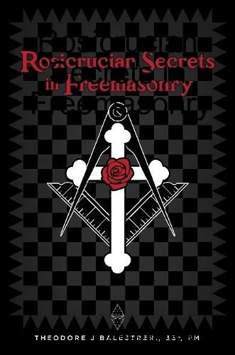 Cover image for Rosicrucian Secrets in Freemasonry