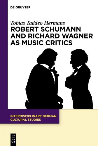 Cover image for Robert Schumann and Richard Wagner as Music Critics: n.a.