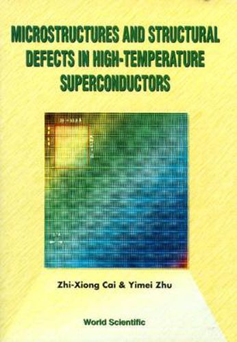 Cover image for Microstructures And Structural Defects In High-temperature Superconductors