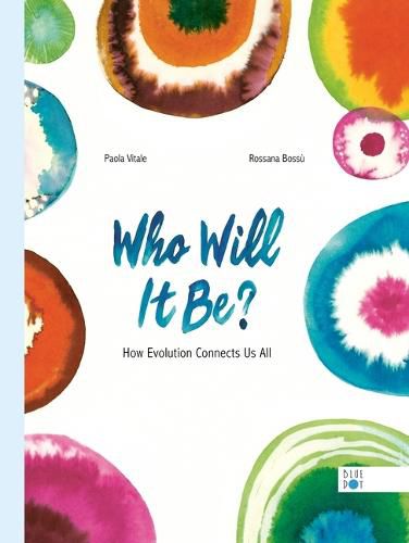 Cover image for Who Will It Be?: How Evolution Connects Us All