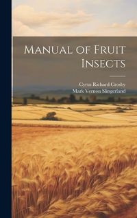 Cover image for Manual of Fruit Insects