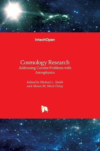 Cover image for Cosmology Research - Addressing Current Problems with Astrophysics