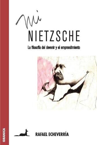 Cover image for Mi Nietzsche: La filosofia del devenir y el emprendimiento