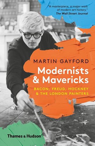 Modernists and Mavericks: Bacon, Freud, Hockney and the London Painters