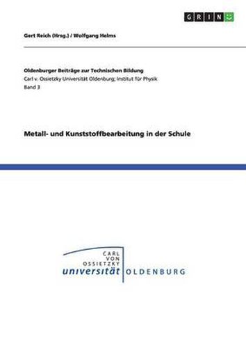 Cover image for Metall- und Kunststoffbearbeitung in der Schule