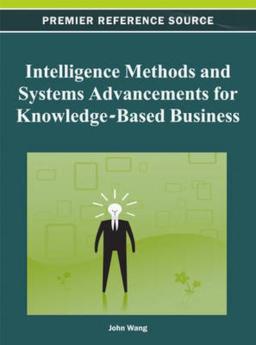 Intelligence Methods and Systems Advancements for Knowledge-Based Business