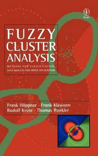 Cover image for Fuzzy Cluster Analysis: Methods for Classification, Data Analysis and Image Recognition