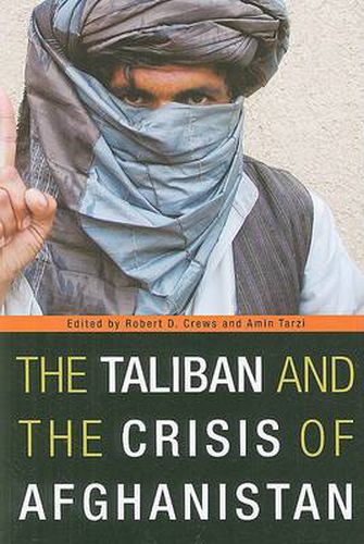 Cover image for The Taliban and the Crisis of Afghanistan