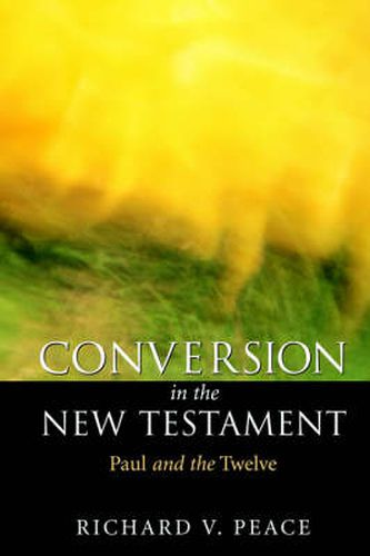 Cover image for Conversion in the New Testament: Paul and the Twelve