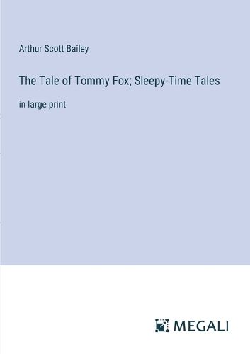 Cover image for The Tale of Tommy Fox; Sleepy-Time Tales